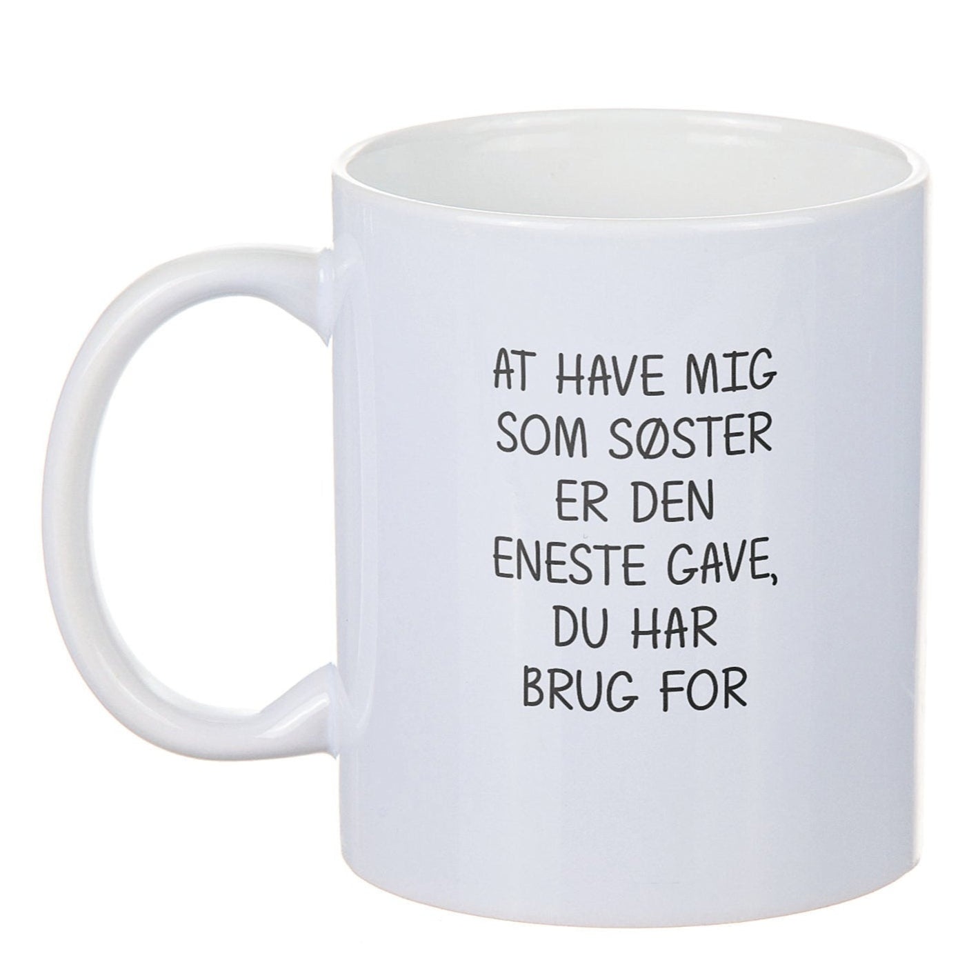 Porcelænskrus - At have mig som søster